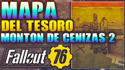 GUIA FALLOUT 76 Mapa Del Tesoro MONTON DE CENIZAS 2 Treasure Map ASH