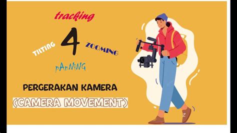 Mengenal Lebih Dalam Mengenai CAMERA MOVEMENT Pergerakan Kamera YouTube