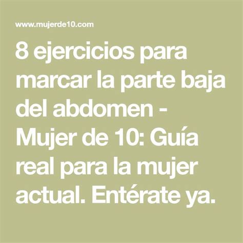 8 ejercicios para marcar la parte baja del abdomen Mujer de 10 Guía