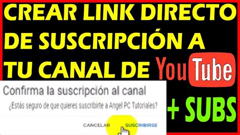 Como Crear Un Link De Suscripcion En Youtube Poner Link Directo De