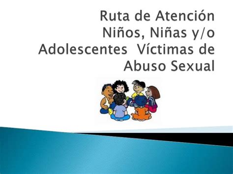 Ruta De Atención A Víctimas De Abuso Sexual