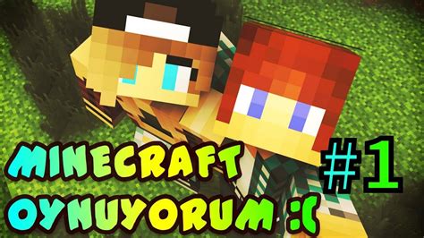 Mİnecraft Oynuyoruz 1 Herşeye Sıfırdan Başlıyoruz Youtube