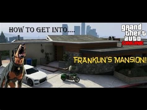 How To Get Into Franklin S Mansion In Gta ONLINE YouTube