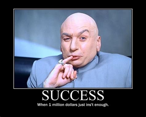 Dr Evil Inspirational Poster Dr Evil Austin Powers One Million Dollars