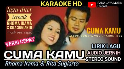 Karaoke CUMA KAMU DUET RHOMA IRAMA RITA SUGIARTO KARAOKE LIRIK HD