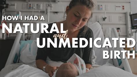 How I Had A Natural And Unmedicated Birth Positive Birth Story Youtube