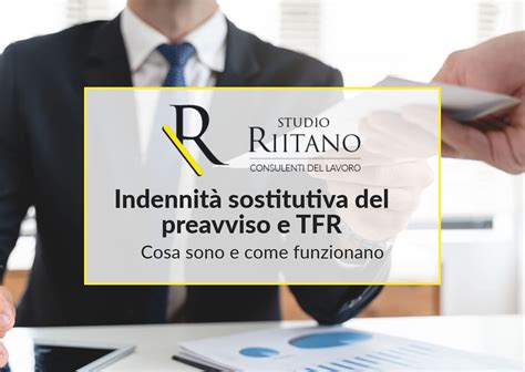 Indennit Sostitutiva Del Preavviso E Tfr Che Cosa Sono Blog