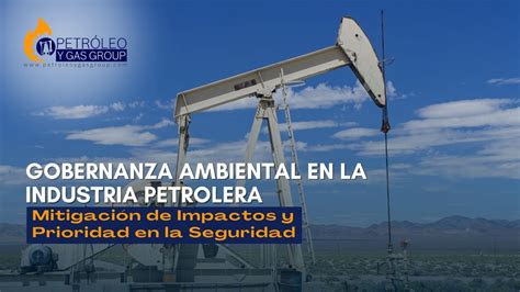 Gobernanza Ambiental en la Industria Petrolera mitigación