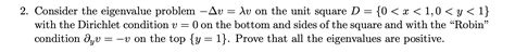 Solved Consider the eigenvalue problem Δv λv on the unit Chegg