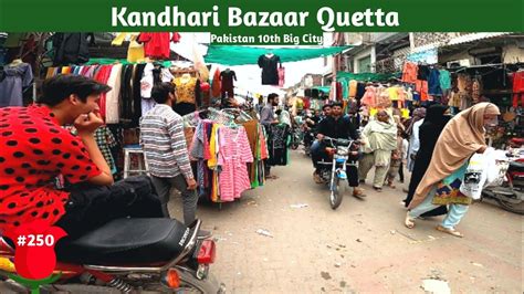 Walking In Kandhari Bazaar Quetta Eastwalks Youtube