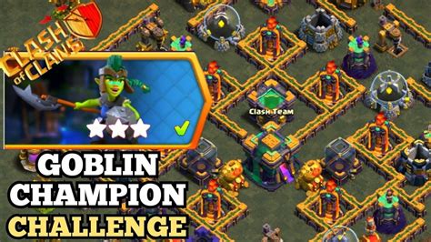 Easily Star Goblin Champion Challenge Clash Of Clans Youtube