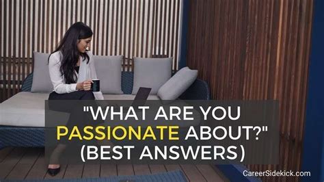 Best Answers To What Are You Passionate About Interview Question