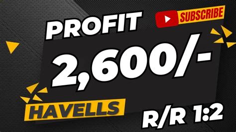 2 600 Profit Booked In HAVELLS Live Intraday Trading Stocks Sign