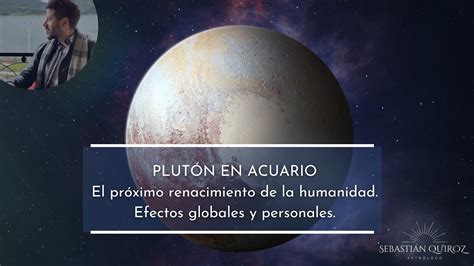 Plutón en Acuario el próximo renacimiento de la humanidad Efectos