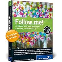 Follow Me Erfolgreiches Social Media Marketing Mit Facebook Twitter