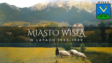 Miasto WISŁA na starych kolorowych fotografiach z lat 1933 1939