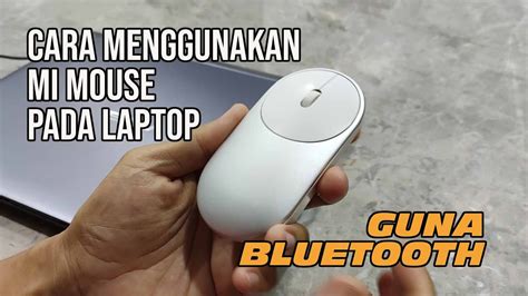 Cara Menyambungkan Mi Mouse Dengan Laptop Menggunakan Bluetooth Youtube