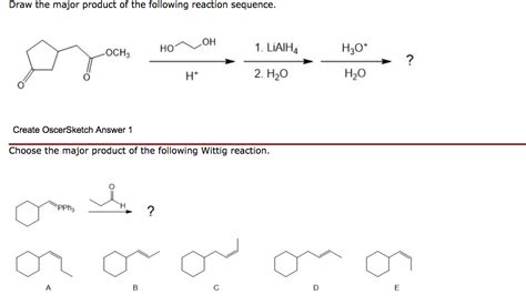 Draw The Major Product Of The Following Reaction Sequence