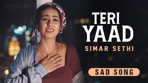 Teri Yaad Bahut Aati Hai Simer Sethi New Sad Song Breakup