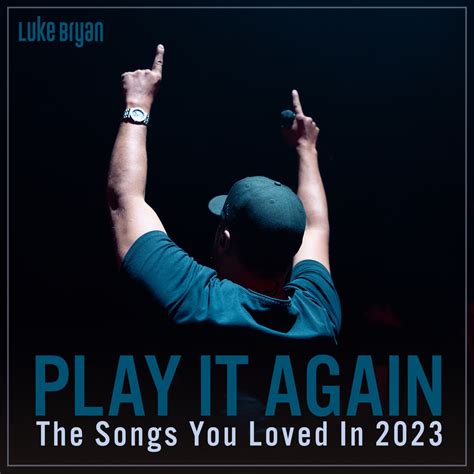 Play It Again The Songs You Loved In Album Von Luke Bryan