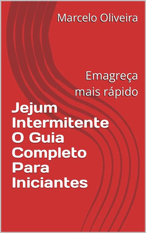 Amazon Br Ebooks Kindle Jejum Intermitente O Guia Completo Para