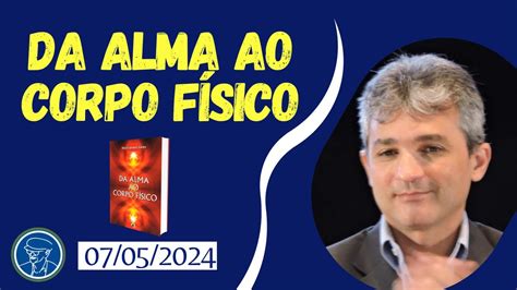 Da Alma Ao Corpo F Sico D Cio Iandoli Jr Tv Chico Xavier Youtube