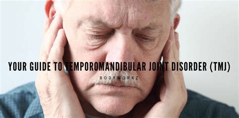 A Guide To Temporomandibular Joint Disorder Called Tmj Bodyworkz