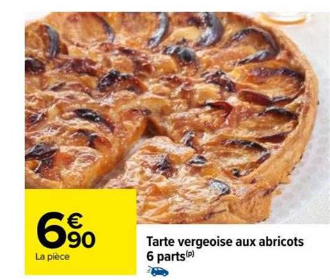 Promo Tarte Vergeoise Aux Abricots 6 Parts Chez Carrefour ICatalogue Fr