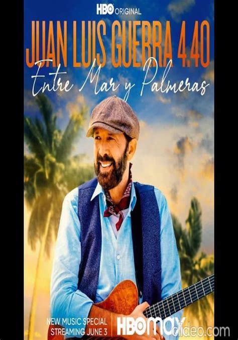 Juan Luis Guerra Entre Mar Y Palmeras Stream Online