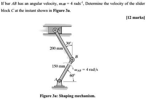 Solved If Bar Ab Has An Angular Velocity Ab Rads Determine The