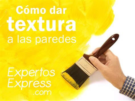 Introducir Images Como Dar Textura A Una Pared Con Pintura