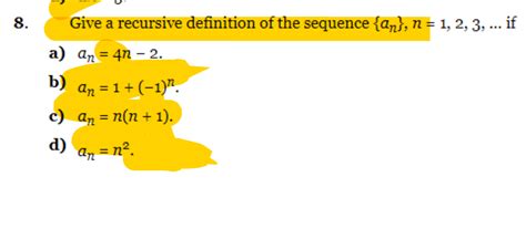 Solved 8 Give A Recursive Definition Of The Sequence An Chegg