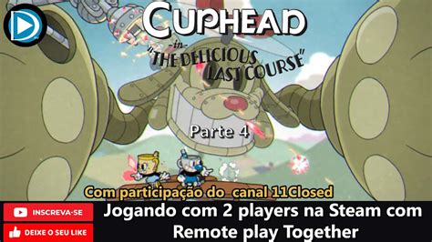 Cuphead In The Delicious Last Course Parte 4 11Closed Play Os