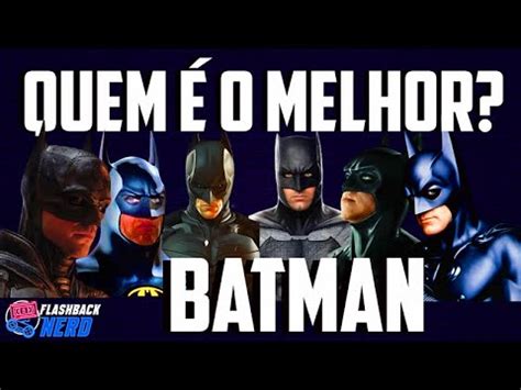 BATMAN DC COMICS QUAL É O MELHOR BATMAN DO CINEMA DC COMICS