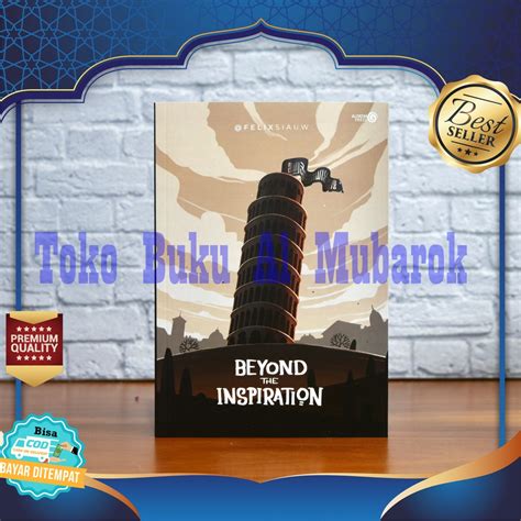 Jual New Cover Buku Beyond The Inspiration Karya Felix Y Siauw Al