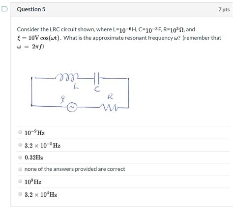 Solved Question 5 7 Pts Consider The LRC Circuit Shown Chegg