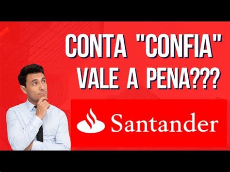 Banco Santander Conta Confia Vale A Pena YouTube