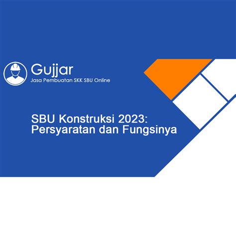 Sbu Konstruksi 2023 Persyaratan Dan Fungsinya