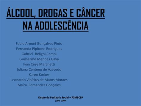 PPT Álcool drogas e câncer na adolescência PowerPoint Presentation