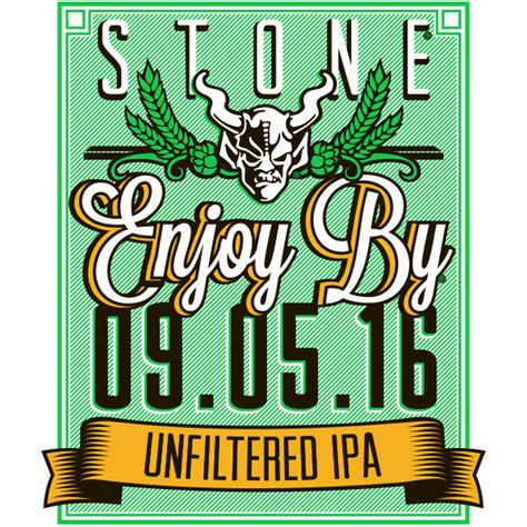 Stone Enjoy By Unfiltered Ipa Returns Again On August 1st Beer Street