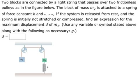 Answered Two Blocks Are Connected By A Light Bartleby