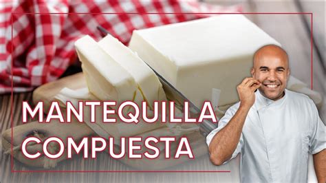 Como Preparar una Mantequilla Compuesta Recetas Fáciles con Chef