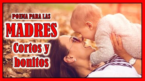 Poema Para Las Madres Cortos Y Bonitos YouTube