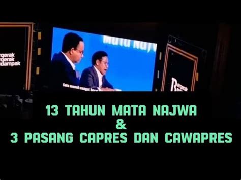 13 Tahun Mata Najwa 3 Pasang Kandidat Presiden YouTube