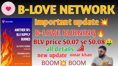 B Love Network Important Update B LOVE BURN BLV PRICE 0 07 SE 0 08