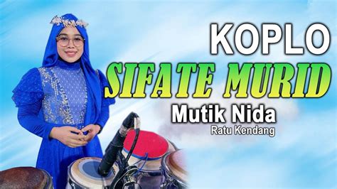 Mutik Nida Ratu Kendang Sifate Murid Koplo Live Alfadlu Wal Fadilah