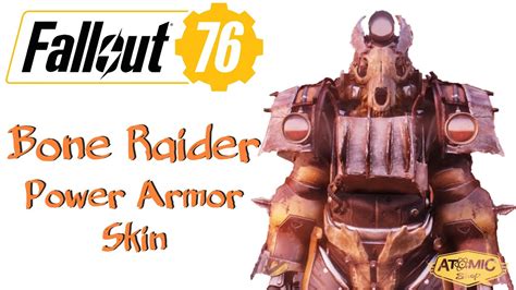 Fallout 76 Bone Raider Excavator Power Armor Skin Youtube