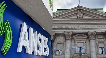 Banco Nación Y Anses Financian Al Gobierno Con 32 000 Millones