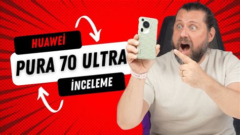 Huawei Pura 70 Ultra inceleme Dünyanın En İyi Kamerası YouTube