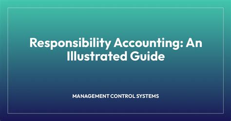 Responsibility Accounting An Illustrated Guide • Mba Notes By Themba